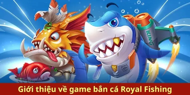 Khám Phá Cách Chơi Bắn Cá Royal Fishing Tại 188Loto 2 Khám Phá Cách Chơi Bắn Cá Royal Fishing Tại 188Loto